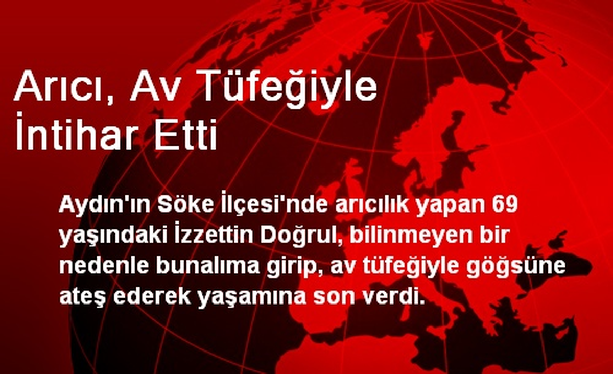 Arıcı, Av Tüfeğiyle İntihar Etti