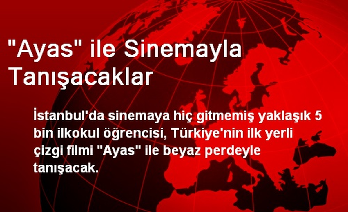 "Ayas" ile Sinemayla Tanışacaklar
