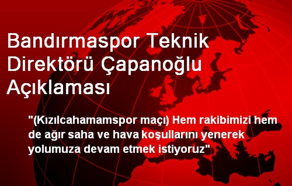 Bandırmaspor Teknik Direktörü Çapanoğlu Açıklaması
