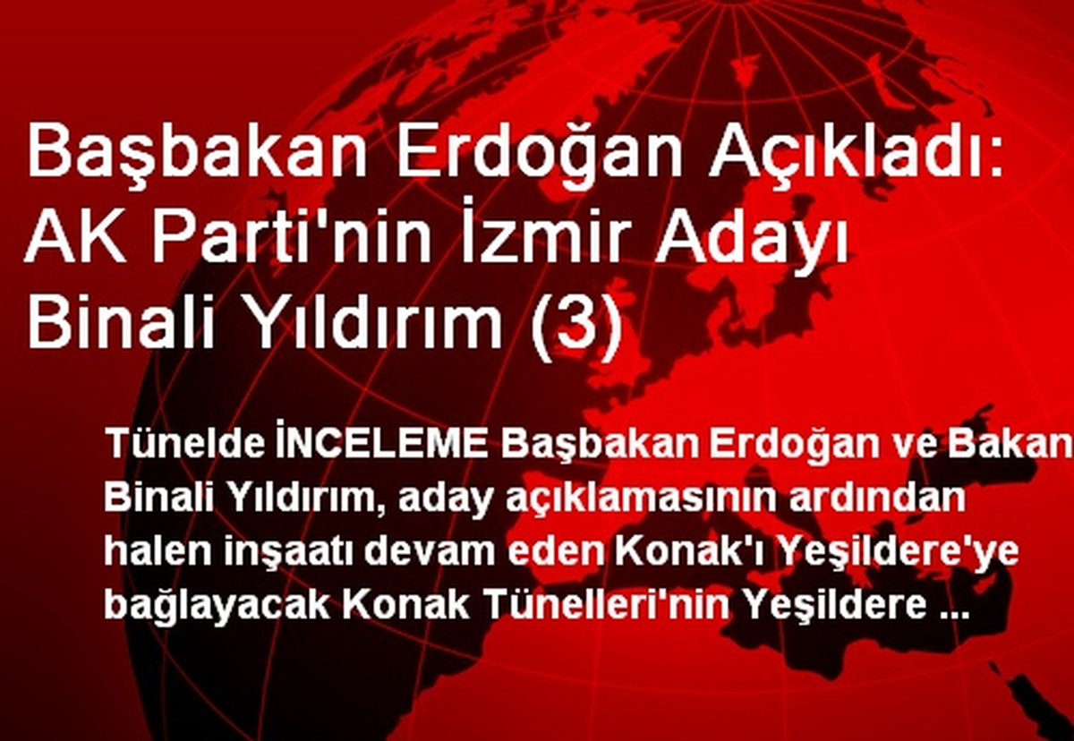Başbakan Erdoğan Açıkladı: AK Parti\'nin İzmir Adayı Binali Yıldırım (3)