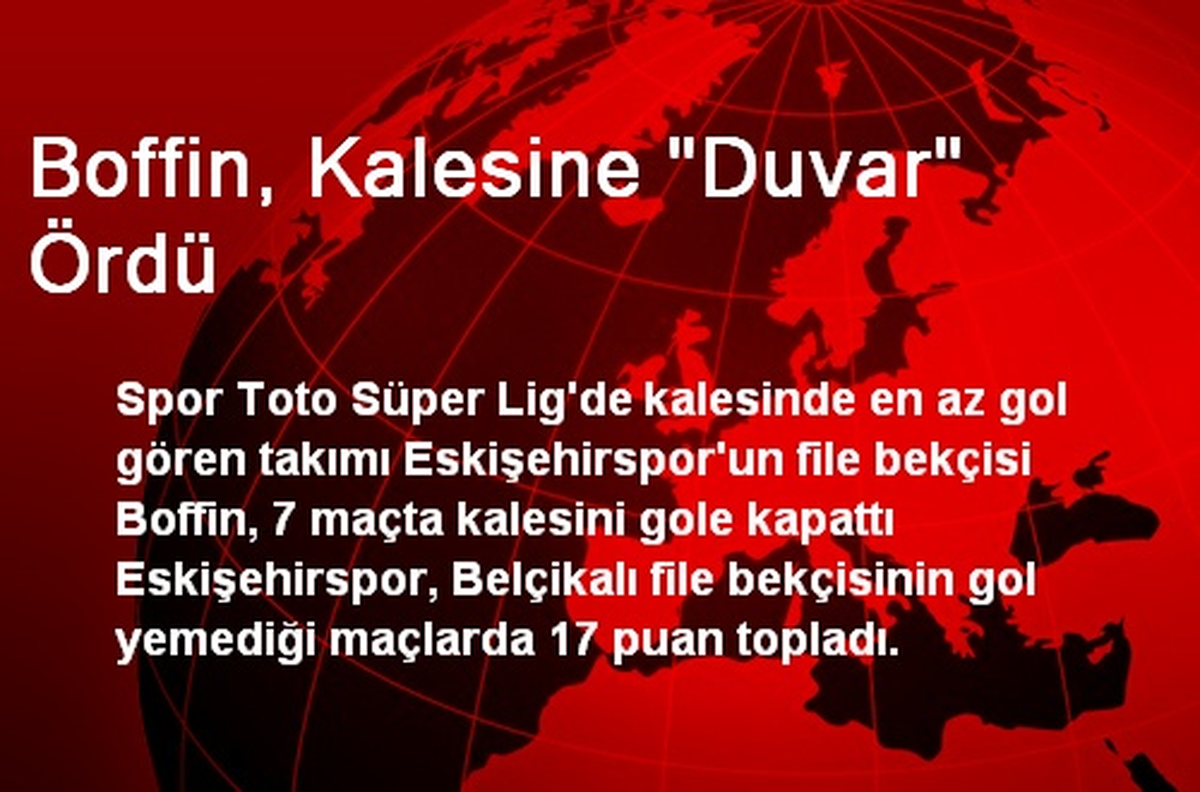 Boffin, Kalesine "Duvar" Ördü