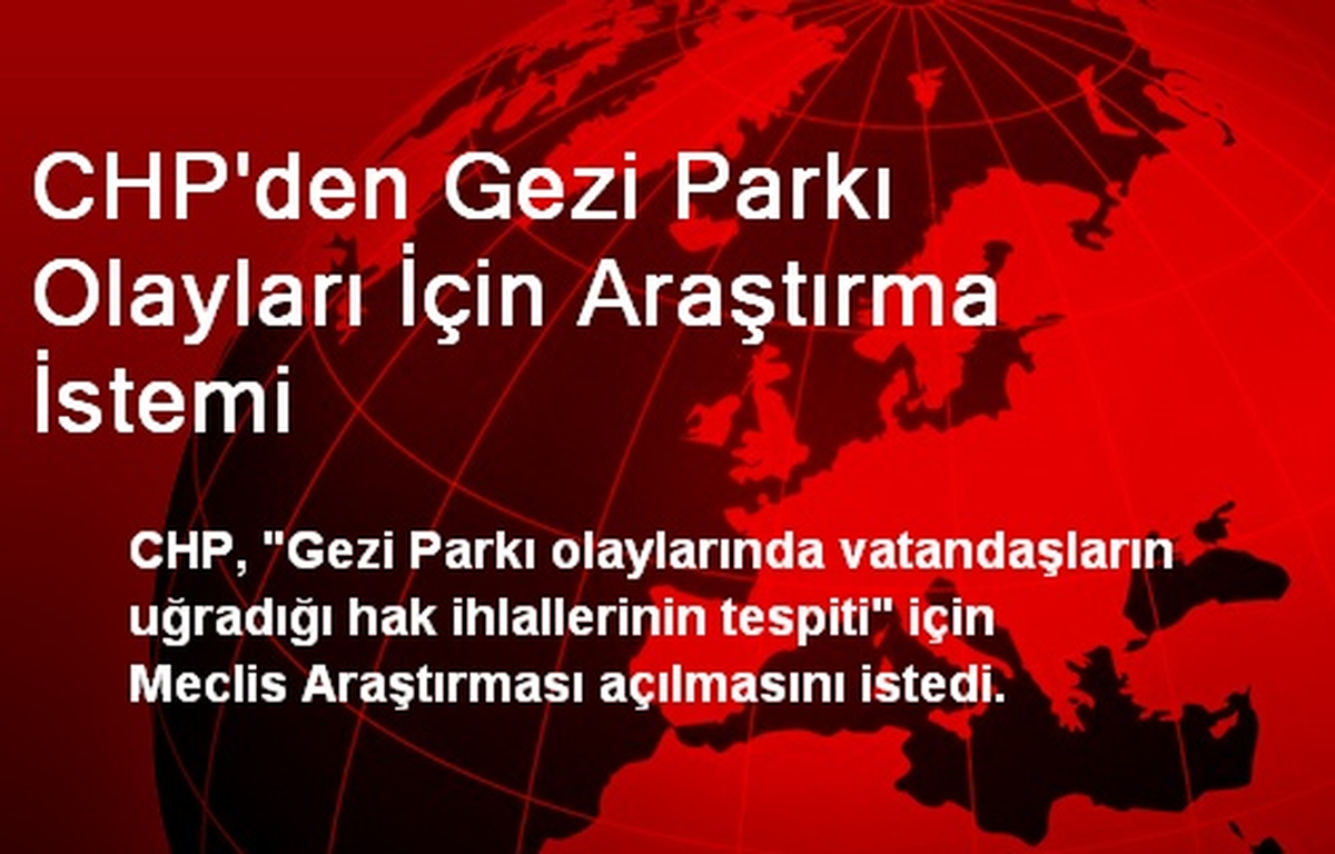 CHP\'den Gezi Parkı Olayları İçin Araştırma İstemi