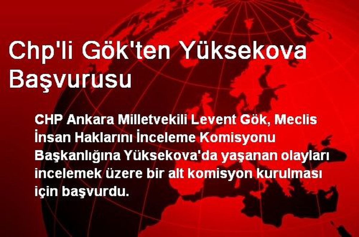 Chp\'li Gök\'ten Yüksekova Başvurusu