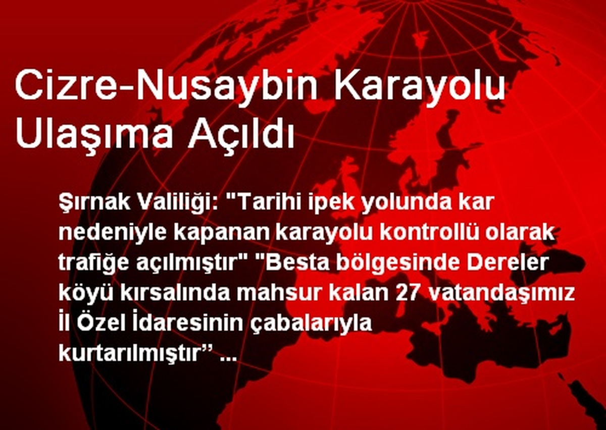 Cizre-Nusaybin Karayolu Ulaşıma Açıldı