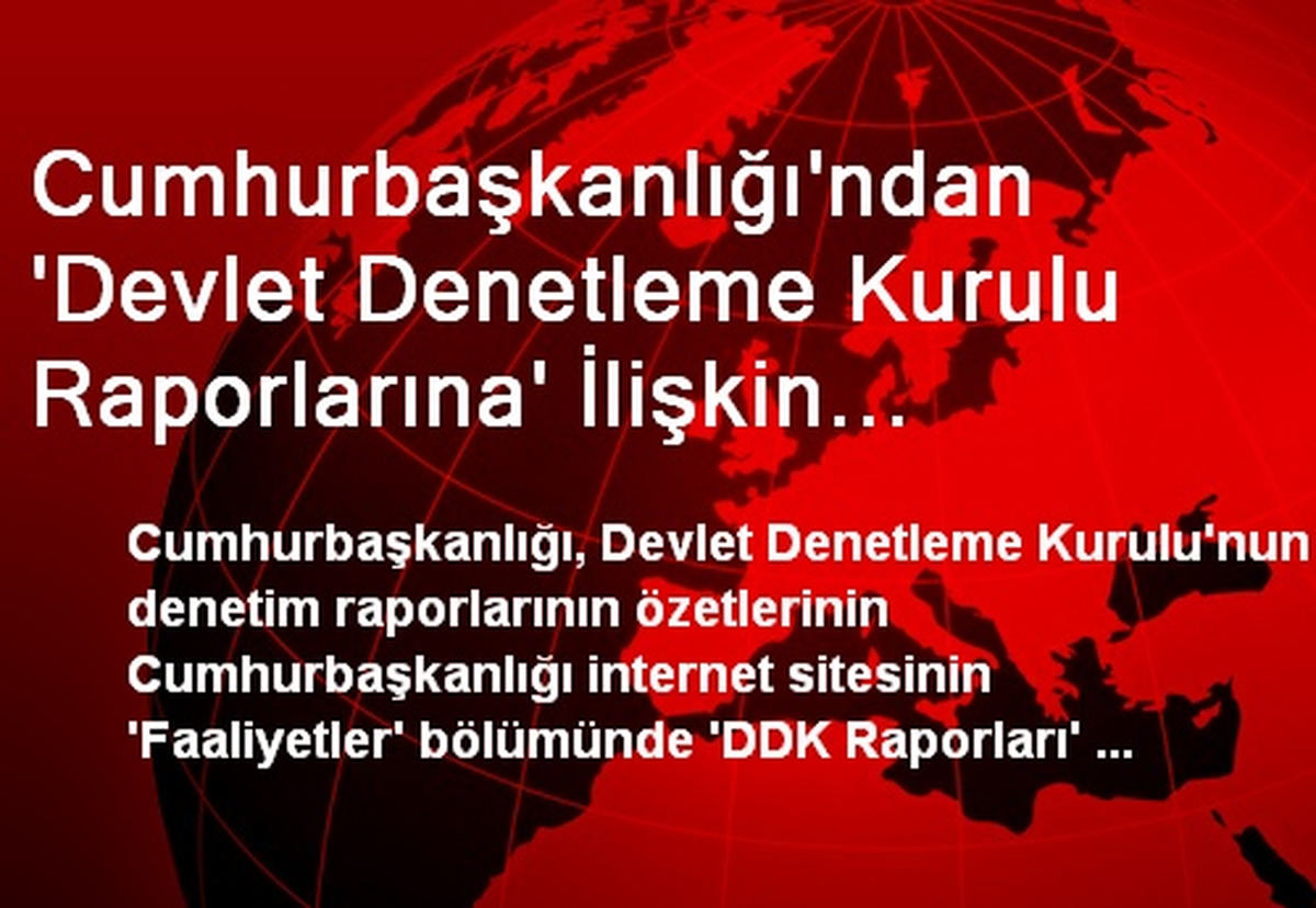 Cumhurbaşkanlığı\'ndan \'Devlet Denetleme Kurulu Raporlarına\' İlişkin Açıklama