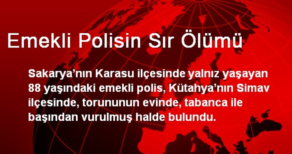 Emekli Polisin Sır Ölümü