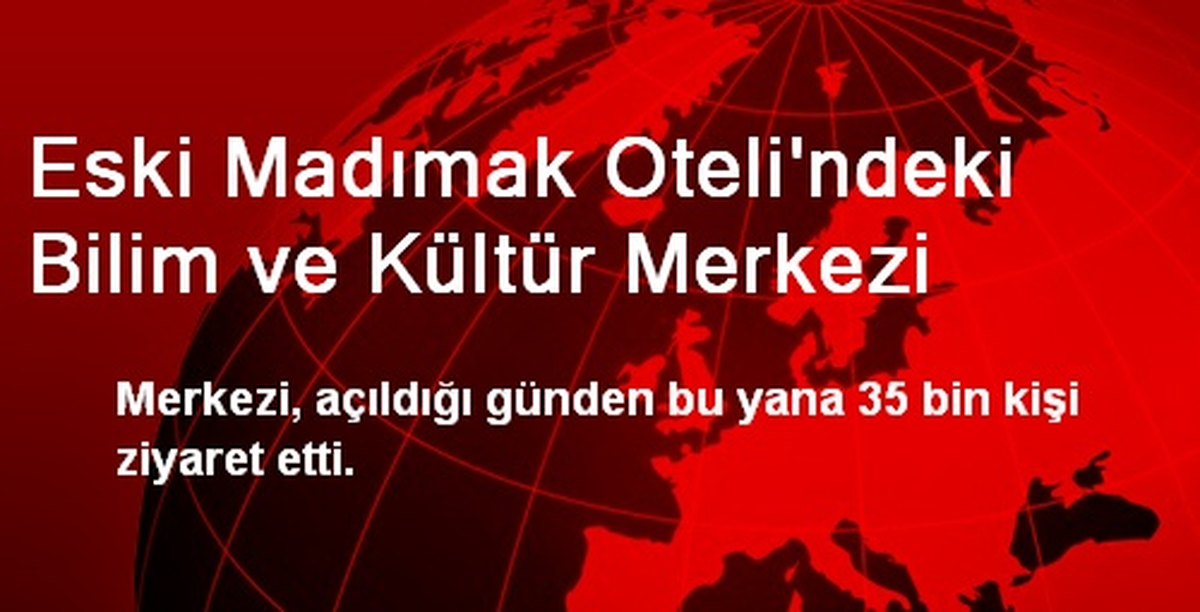 Eski Madımak Otelinin Yeni Binasını 35 Bin Kişi Ziyaret Etti