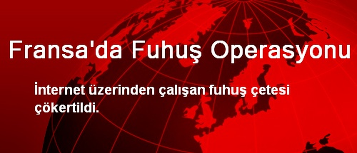 Fransa\'da Fuhuş Operasyonu