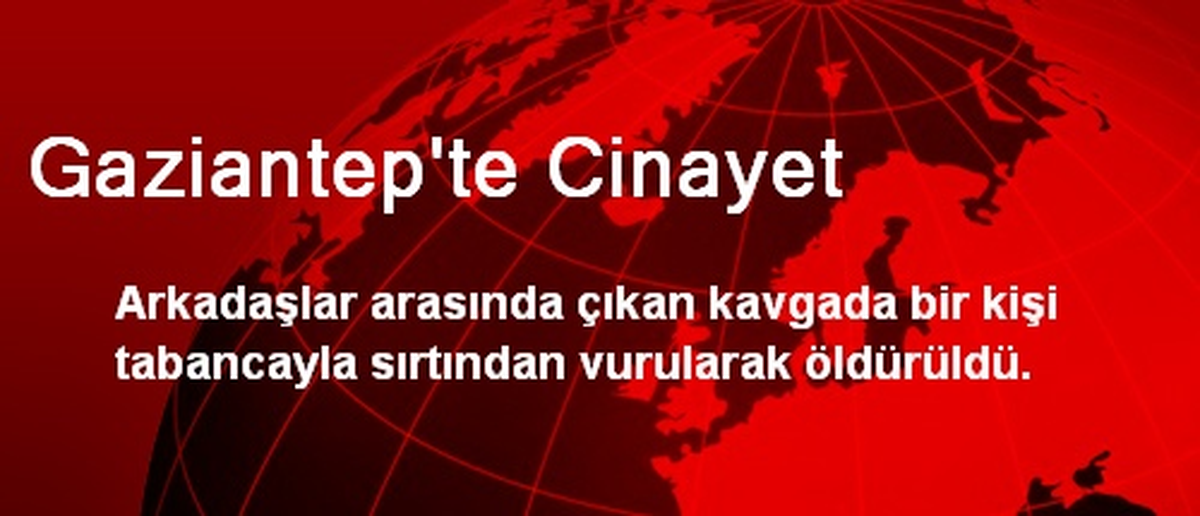 Gaziantep\'te Cinayet