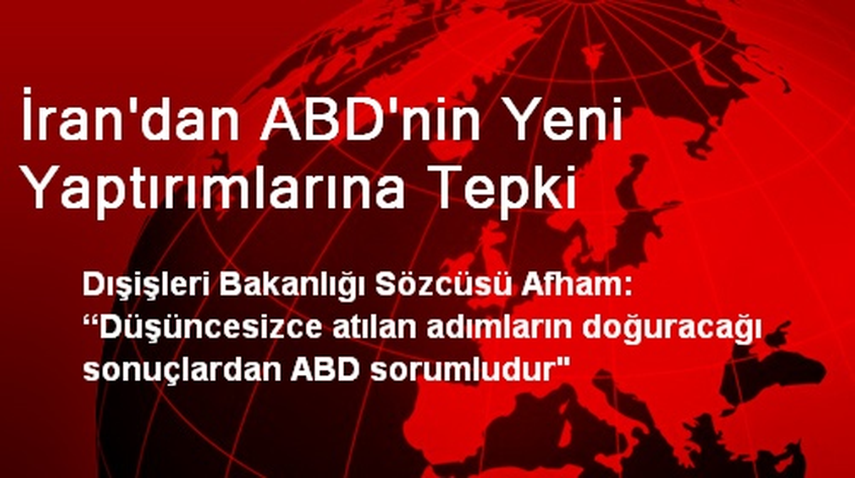 İran\'dan ABD\'nin Yeni Yaptırımlarına Tepki