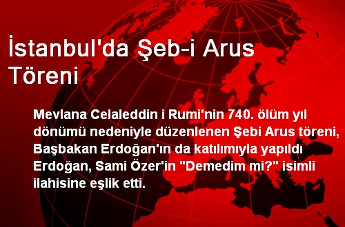Başbakan Erdoğan, Ailesiyle Şeb-i Arus Törenine Katıldı