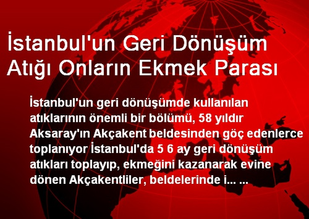 İstanbul\'un Geri Dönüşüm Atığı Onların Ekmek Parası