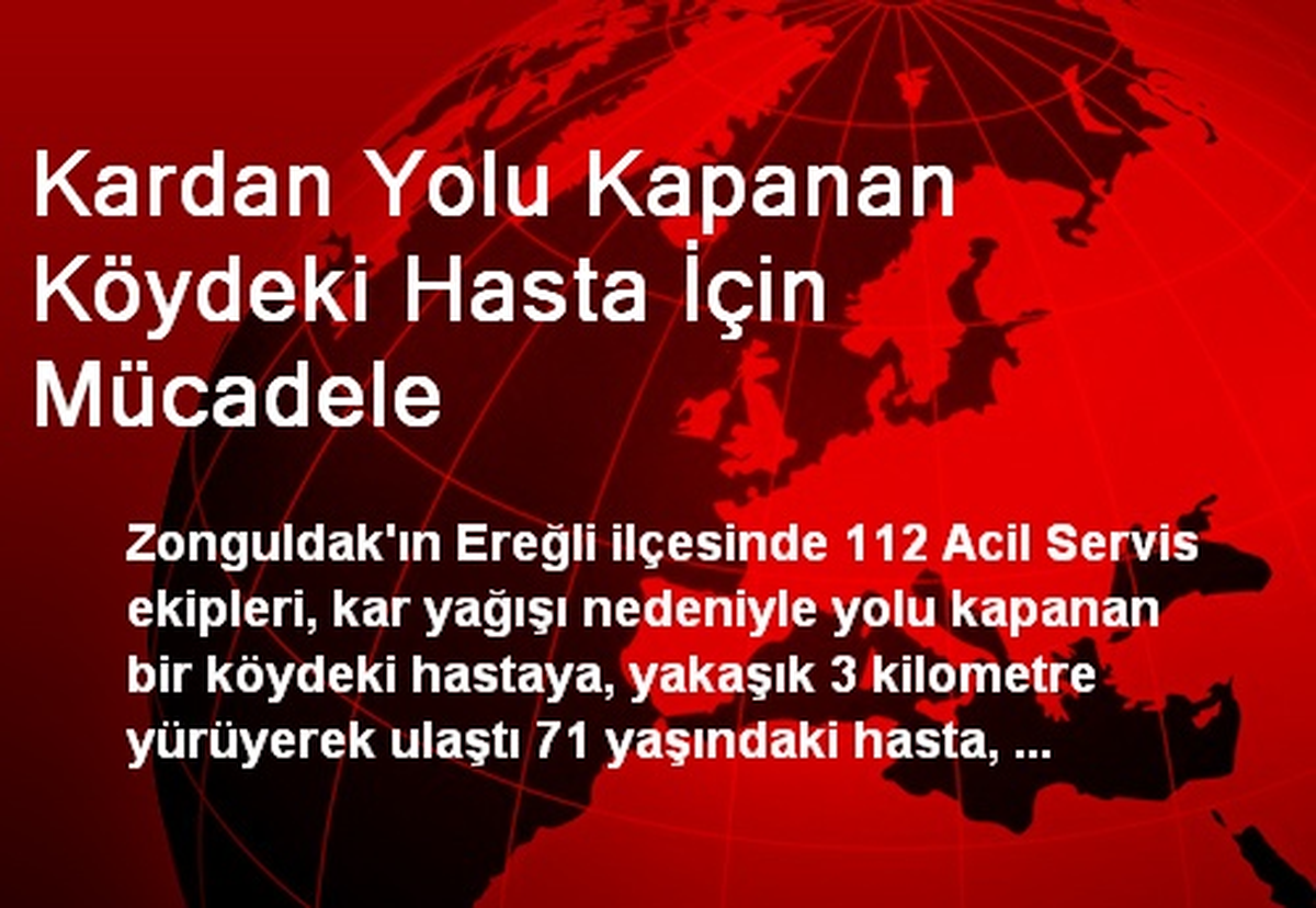 Kardan Yolu Kapanan Köydeki Hasta İçin Mücadele