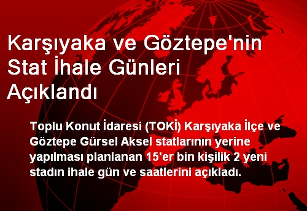 Karşıyaka ve Göztepe\'nin Stat İhale Günleri Açıklandı