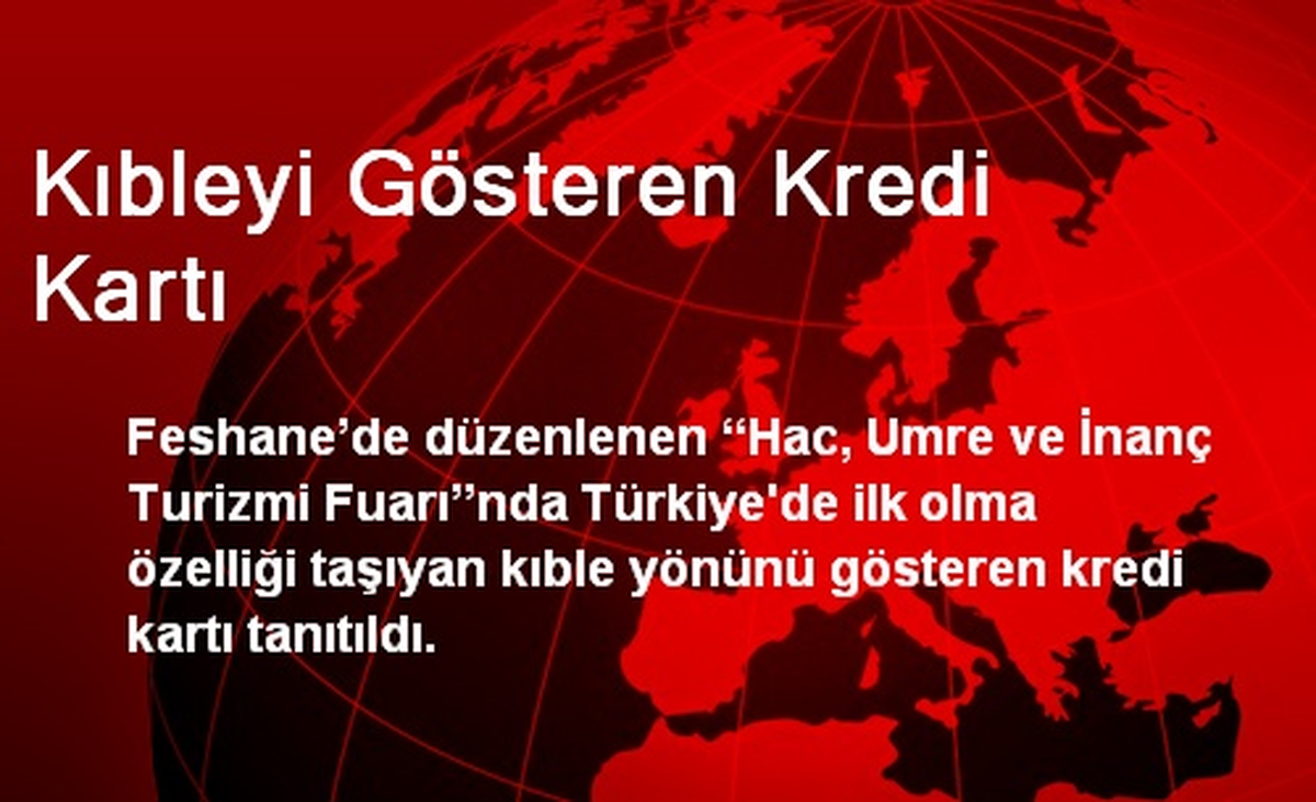 İstanbul\'da Kıbleyi Gösteren Kredi Kartı Tanıtıldı