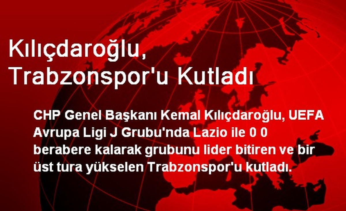 Kılıçdaroğlu, Trabzonspor\'u Kutladı
