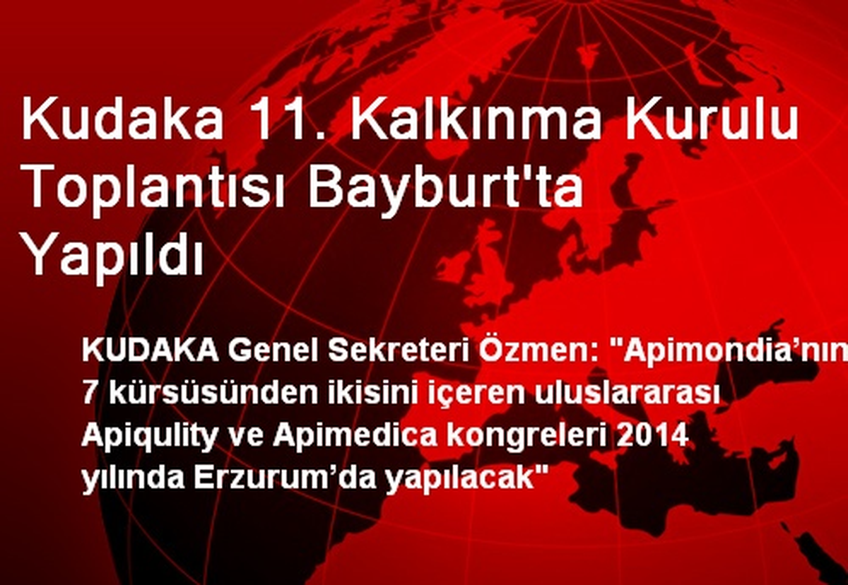 KUDAKA 11. Kalkınma Kurulu Toplantısı Bayburt\'ta Yapıldı