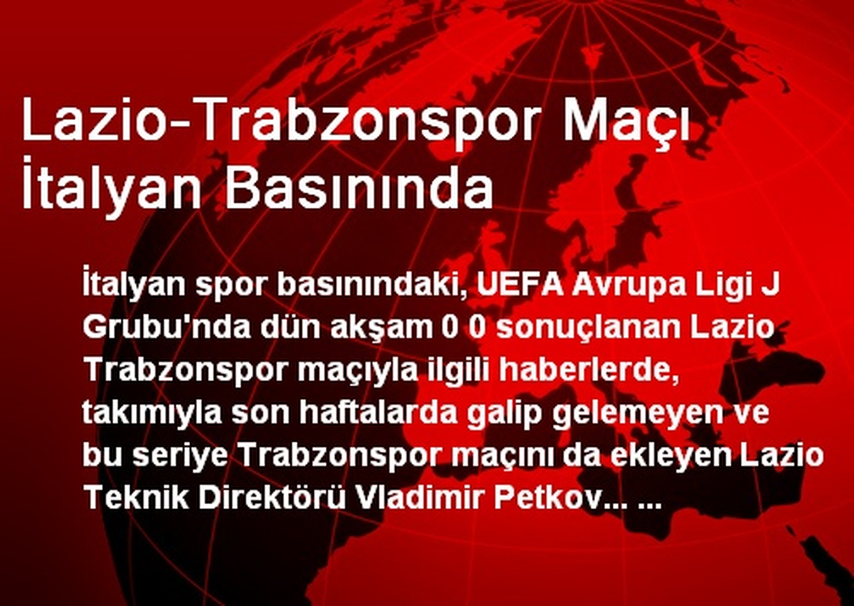 Lazio-Trabzonspor Maçı İtalyan Basınında