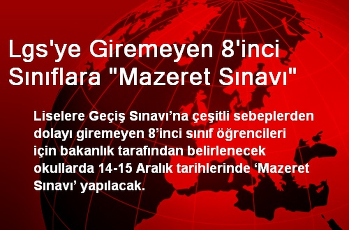Lgs'ye Giremeyen 8'inci Sınıflara 'Mazeret Sınavı'