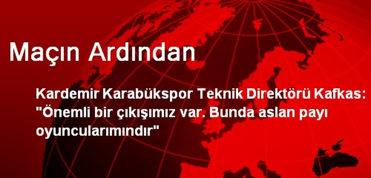 Maçın Ardından