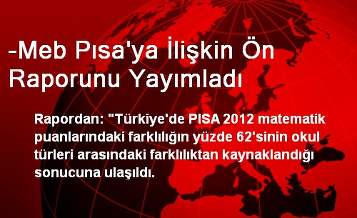 -Meb Pısa\'ya İlişkin Ön Raporunu Yayımladı