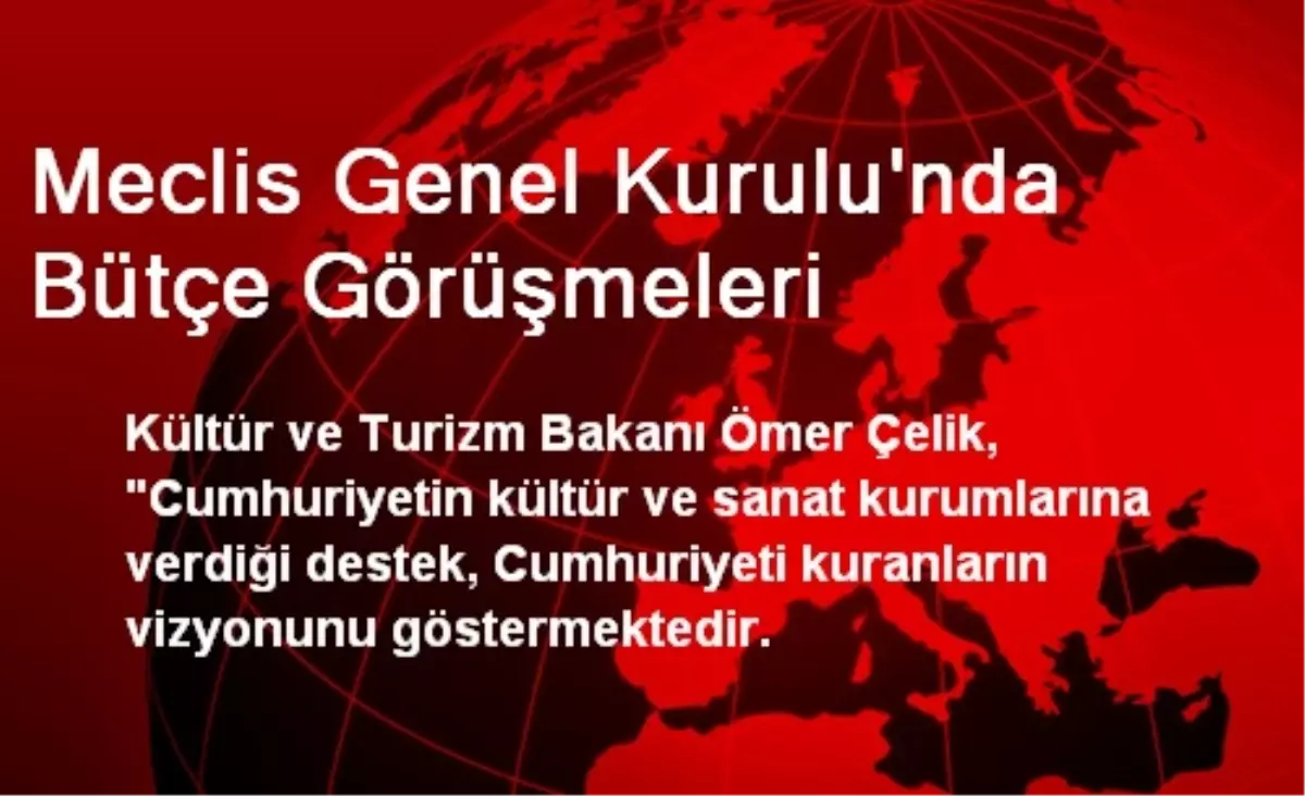 Meclis Genel Kurulu'nda Bütçe Görüşmeleri