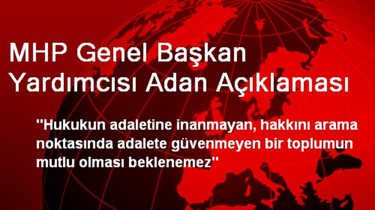 MHP Genel Başkan Yardımcısı Adan Açıklaması
