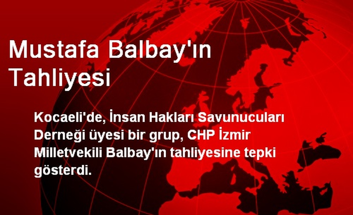 Mustafa Balbay\'ın Tahliyesi