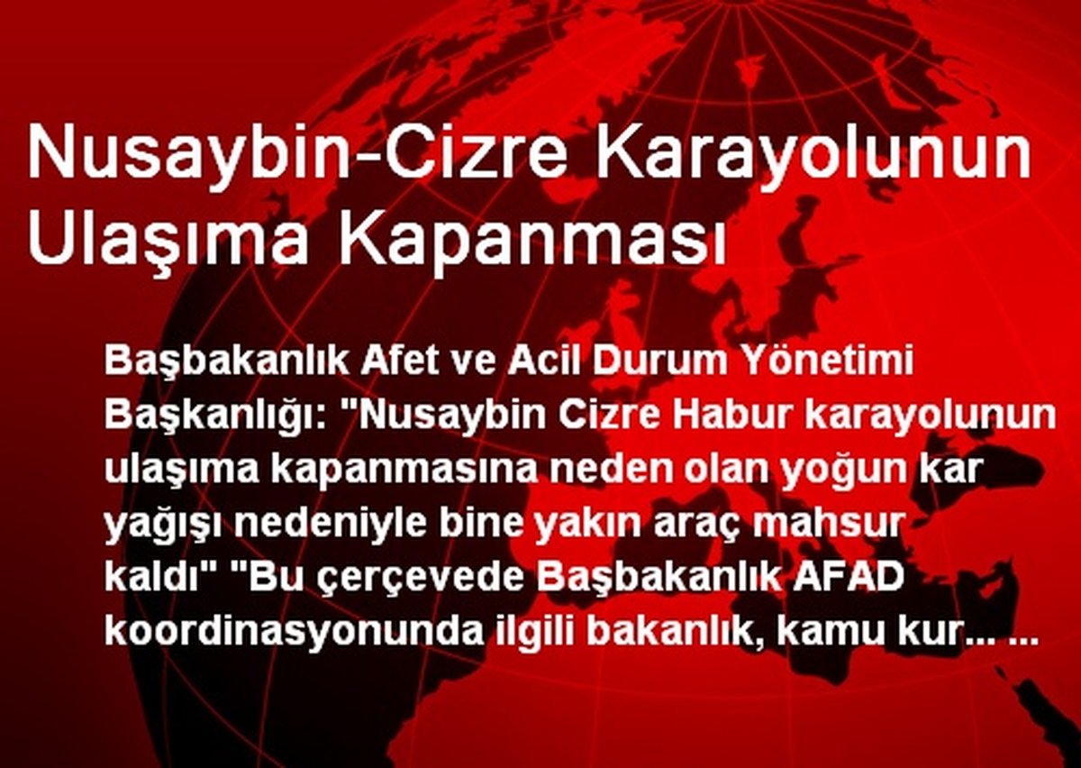 Nusaybin-Cizre Karayolunun Ulaşıma Kapanması