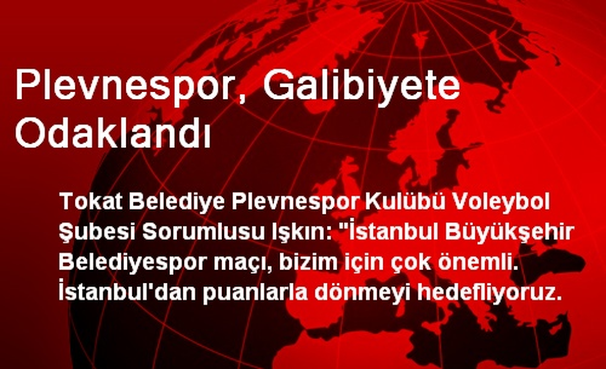 Plevnespor, Galibiyete Odaklandı