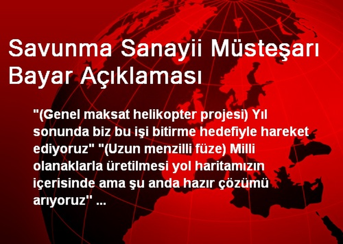 Savunma Sanayii Müsteşarı Bayar Açıklaması