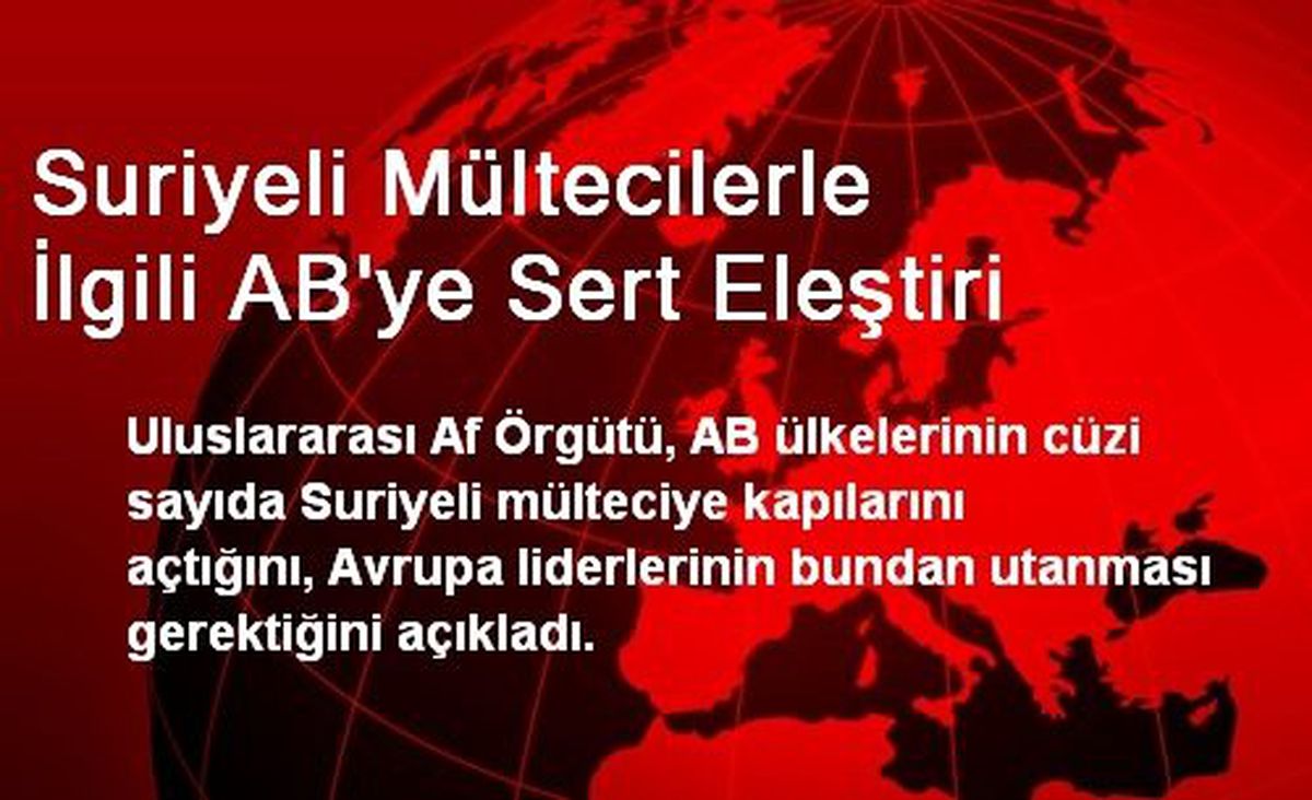 Suriyeli Mültecilerle İlgili AB\'ye Sert Eleştiri