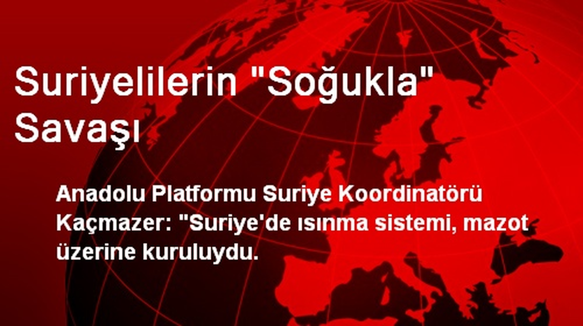 Suriyelilerin "Soğukla" Savaşı
