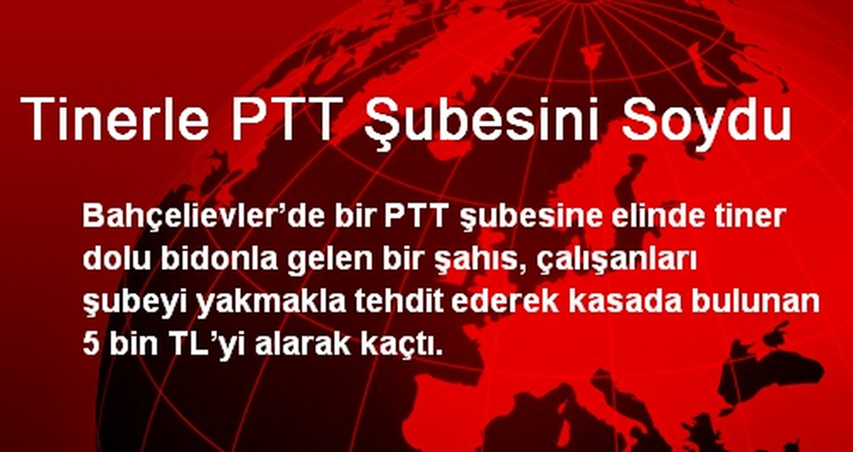 Tinerle PTT Şubesini Soydu