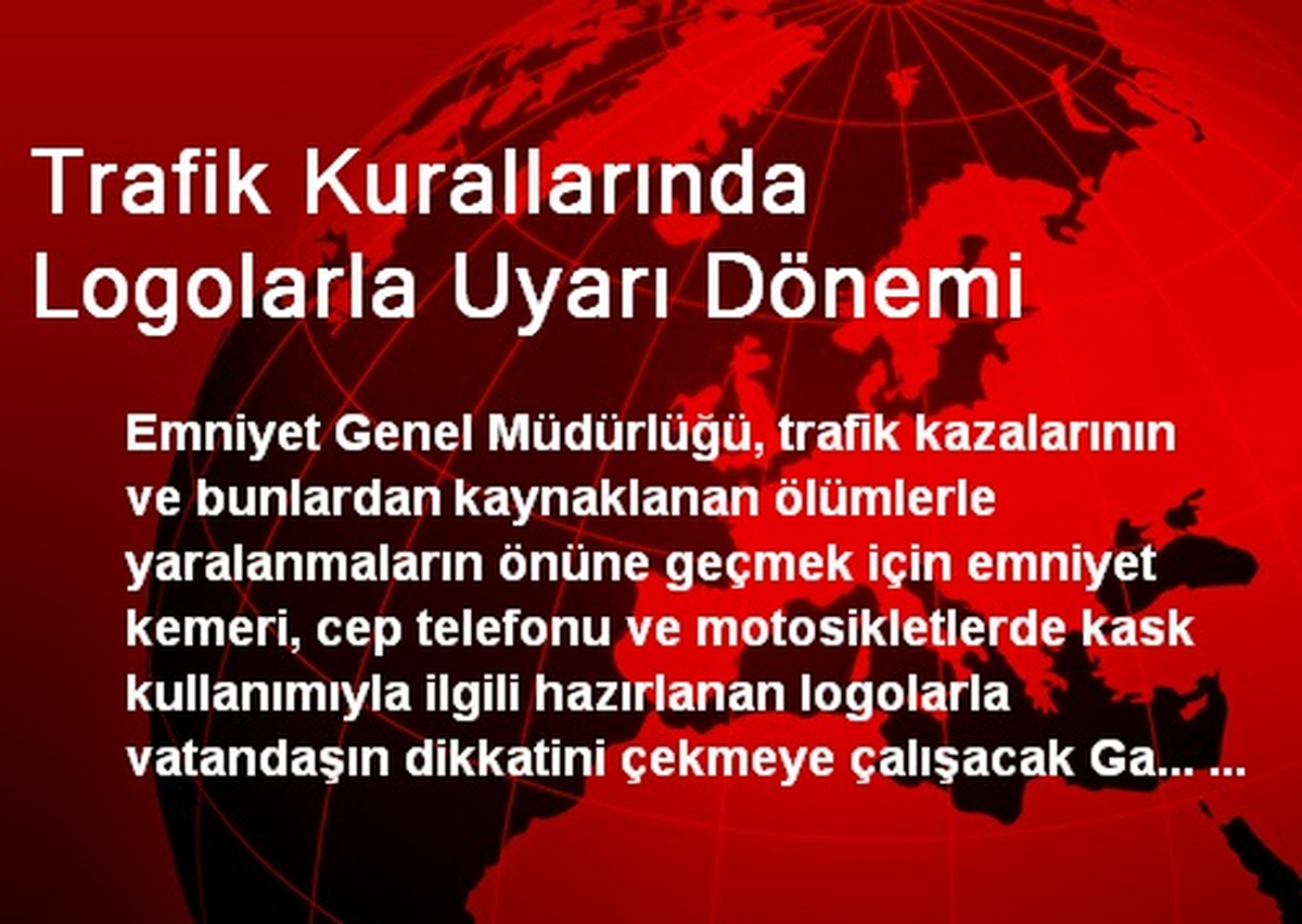 Trafik Kurallarında Logolarla Uyarı Dönemi