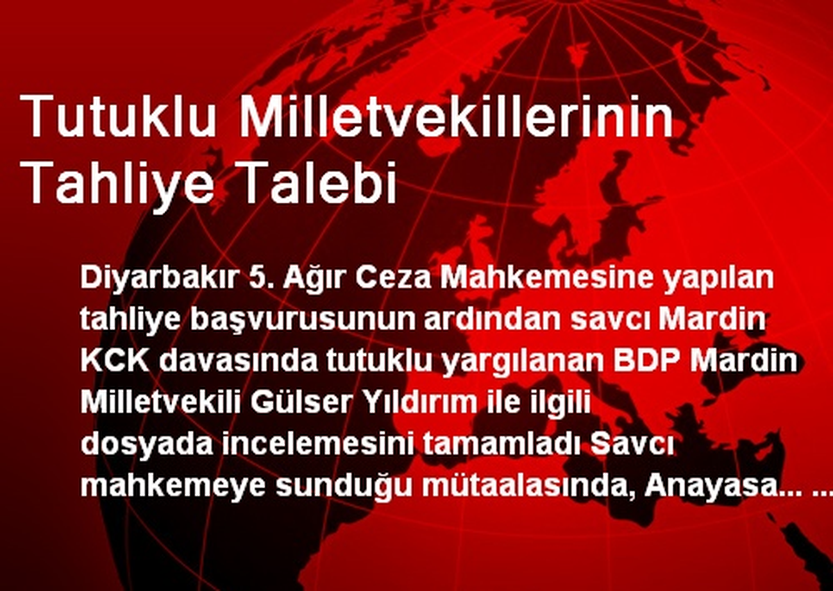 Tutuklu Milletvekillerinin Tahliye Talebi