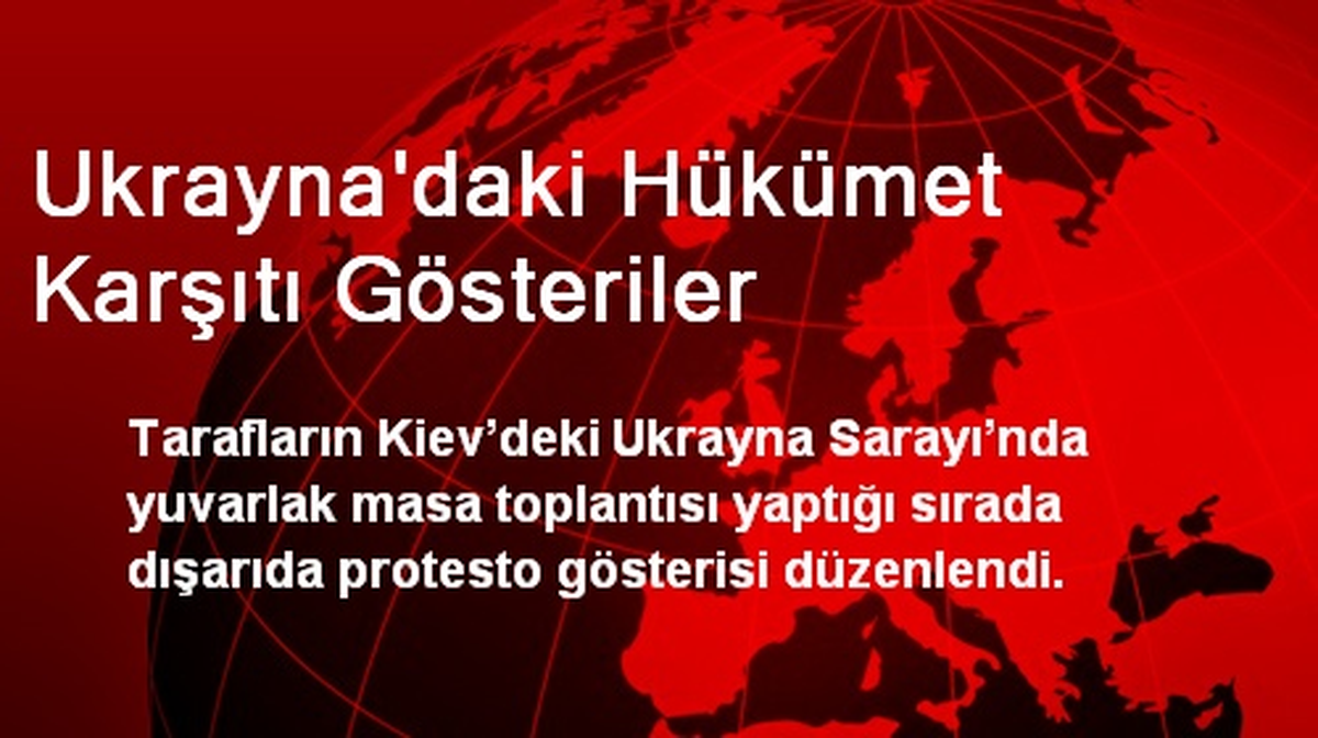 Ukrayna\'daki Hükümet Karşıtı Gösteriler