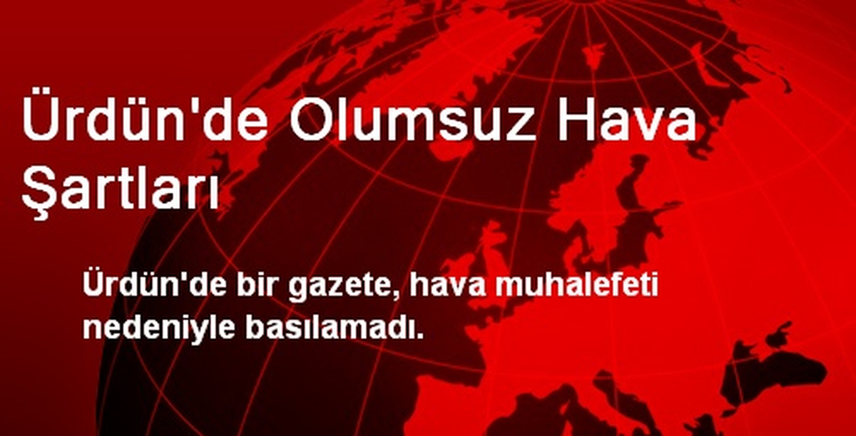 Ürdün\'de Olumsuz Hava Şartları