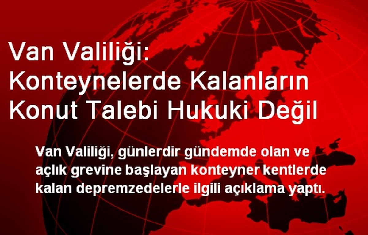 "Konteynerlerde Kalanların Konut Talebi Hukuki Değil"