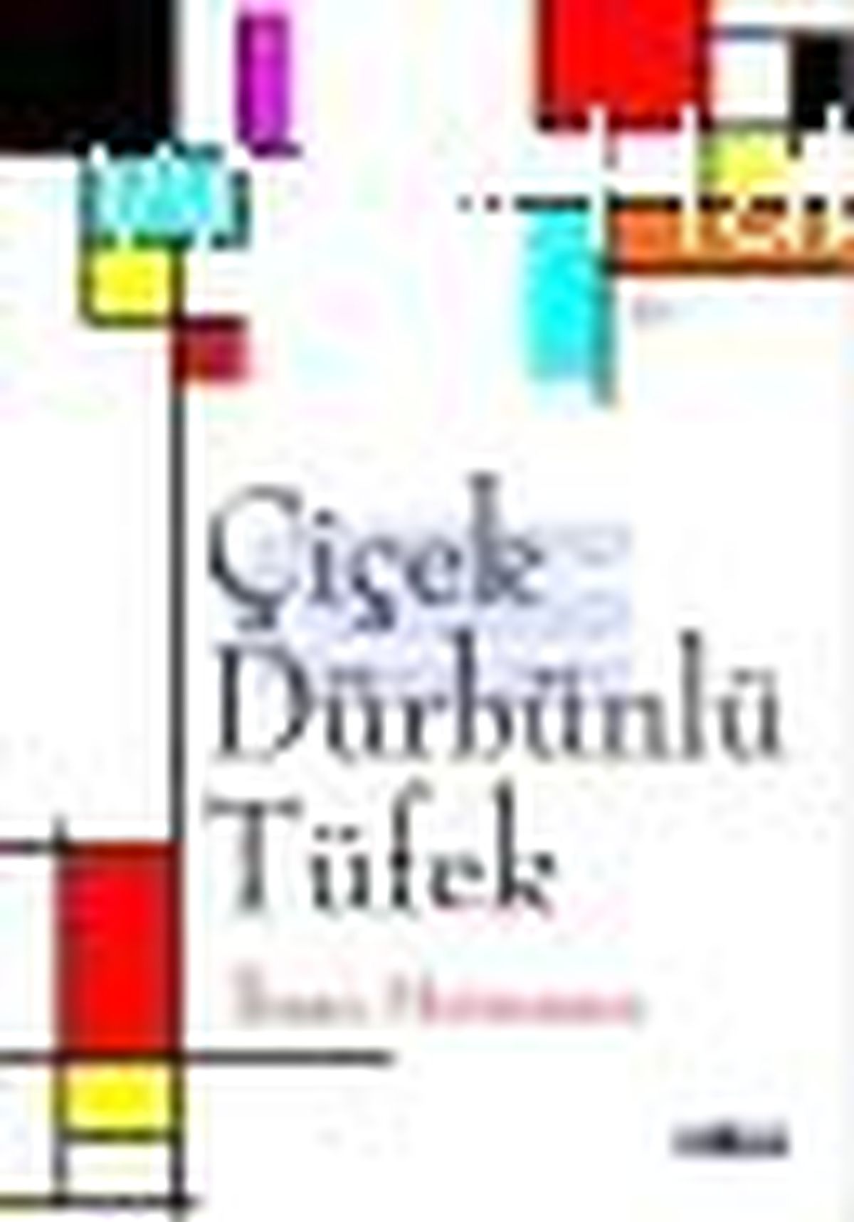 Çiçek Dürbünlü Tüfek Kitabı