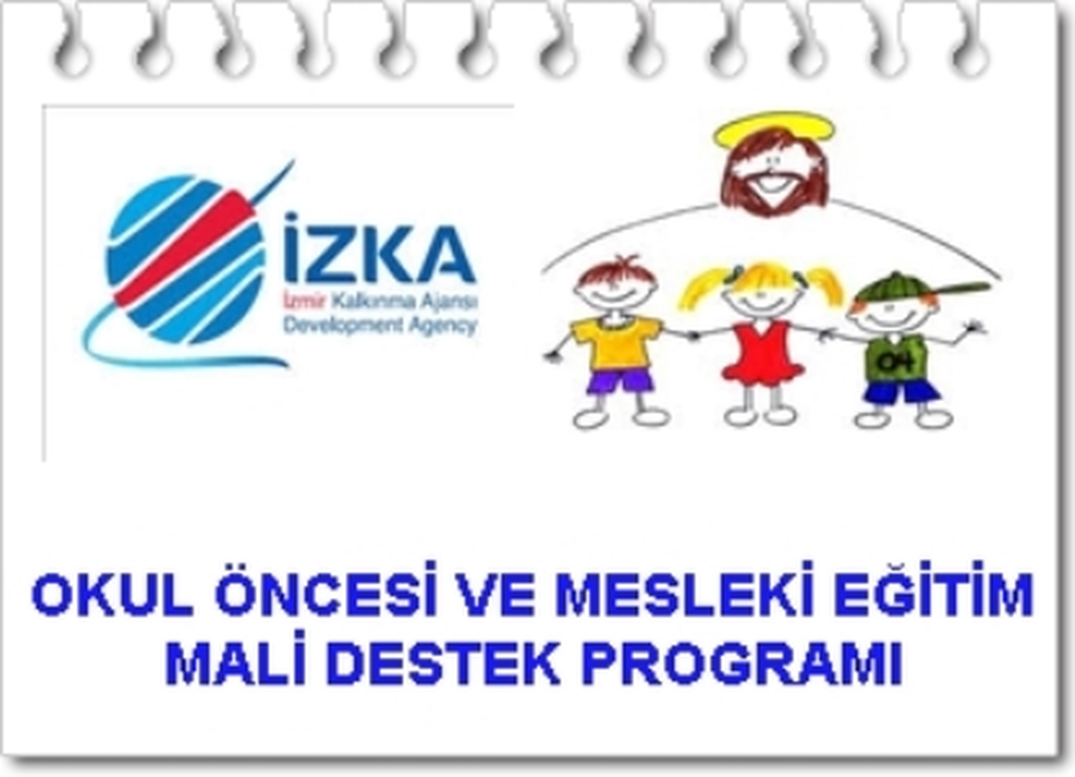 İzka Okul Öncesi ve Mesleki Eğitim Mali Destek Programı Başvuruları Sona Erdi