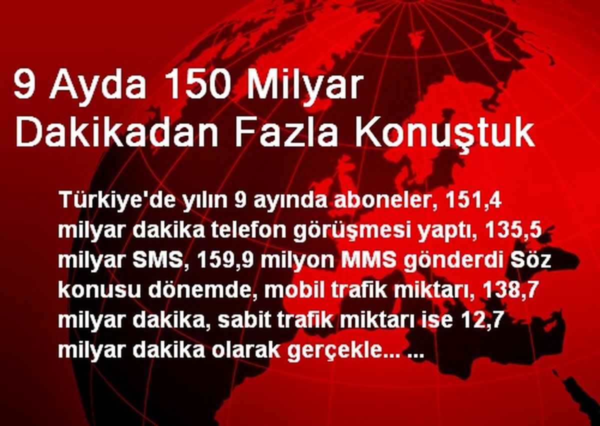 9 Ayda 150 Milyar Dakikadan Fazla Konuştuk