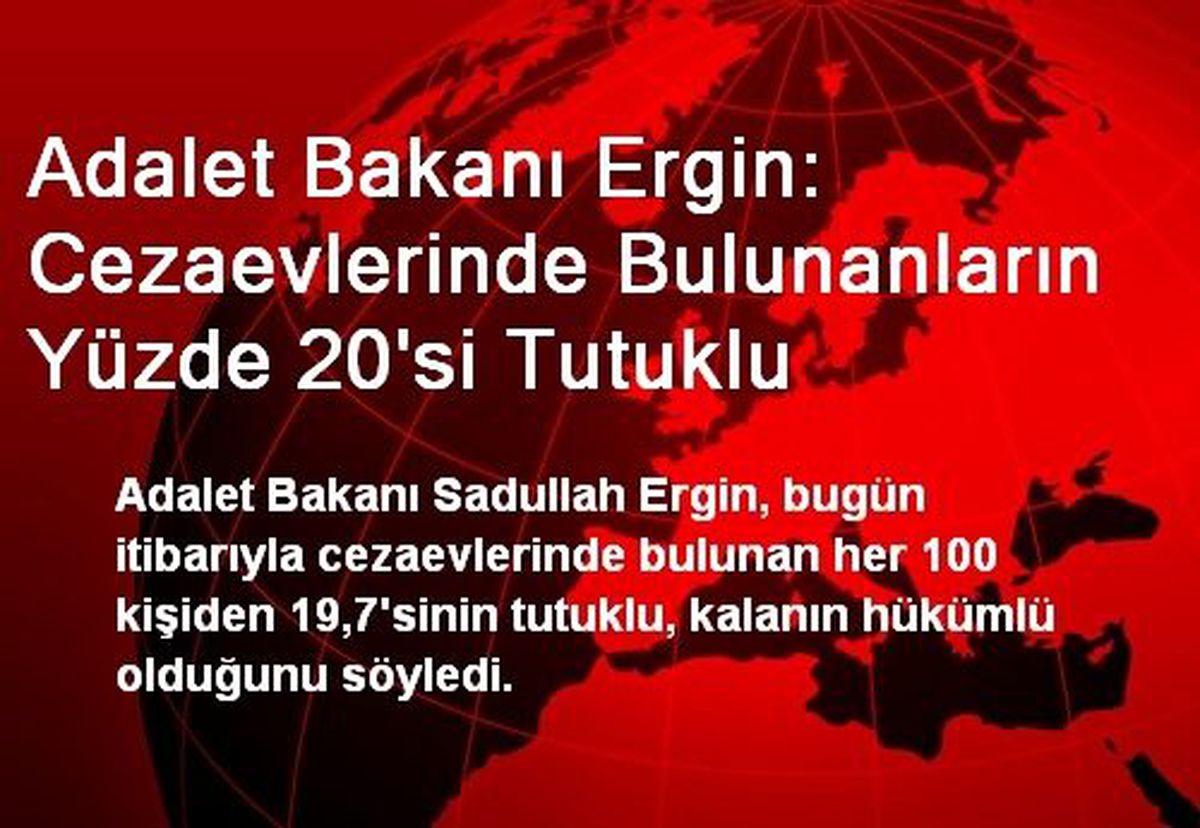 "Cezaevlerinde Bulunanların %20\'si Tutuklu"
