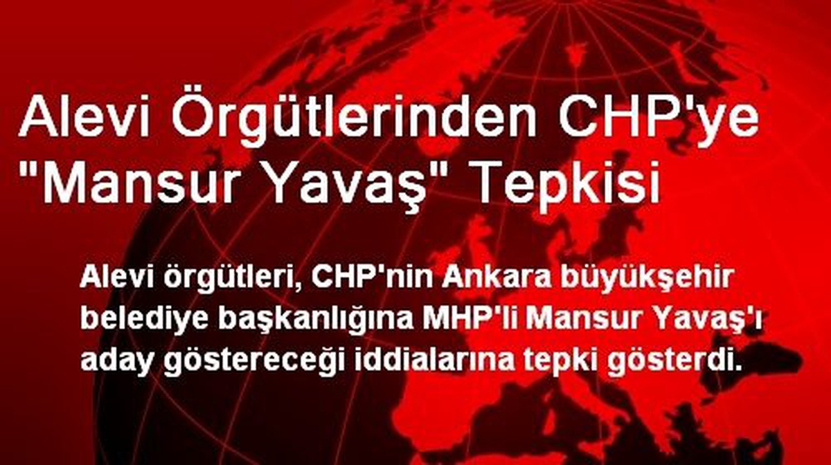 Alevi Örgütlerinden CHP\'ye "Mansur Yavaş" Tepkisi