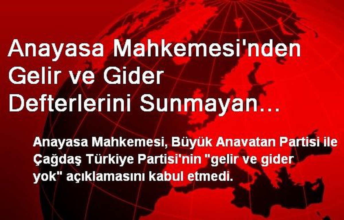 AYM, Gelir ve Gider Yok Açıklamasını Kabul Etmedi