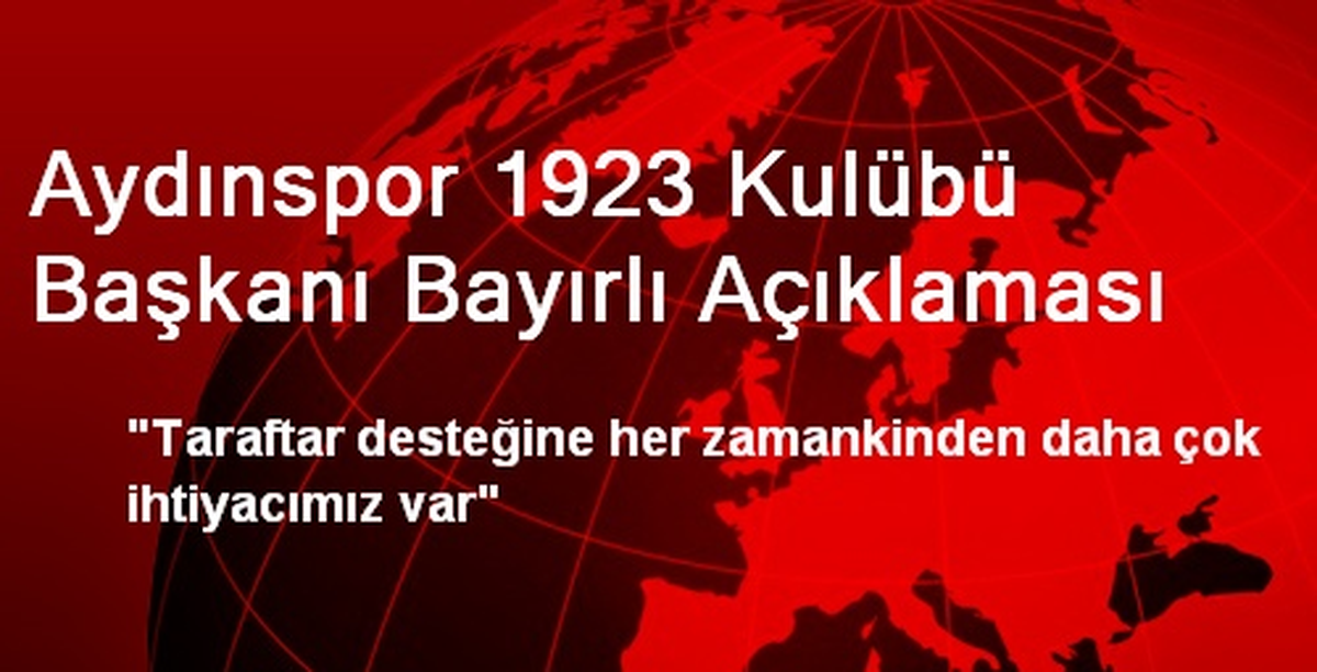 Aydınspor 1923 Kulübü Başkanı Bayırlı Açıklaması