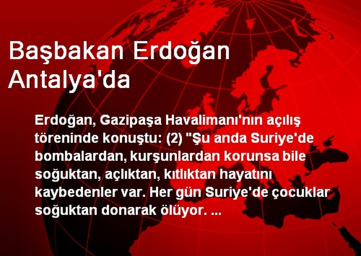 Başbakan Erdoğan Antalya\'da