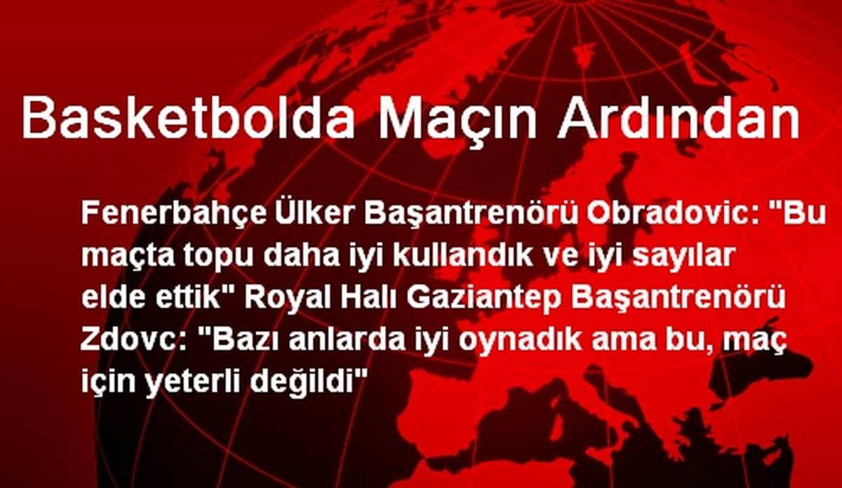 Başantrenör Obradovic: İyi Sayılar Elde Ettik