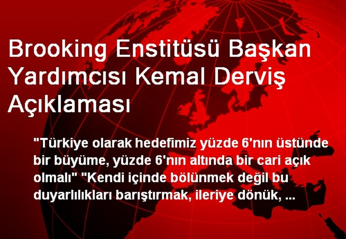 Brooking Enstitüsü Başkan Yardımcısı Kemal Derviş Açıklaması