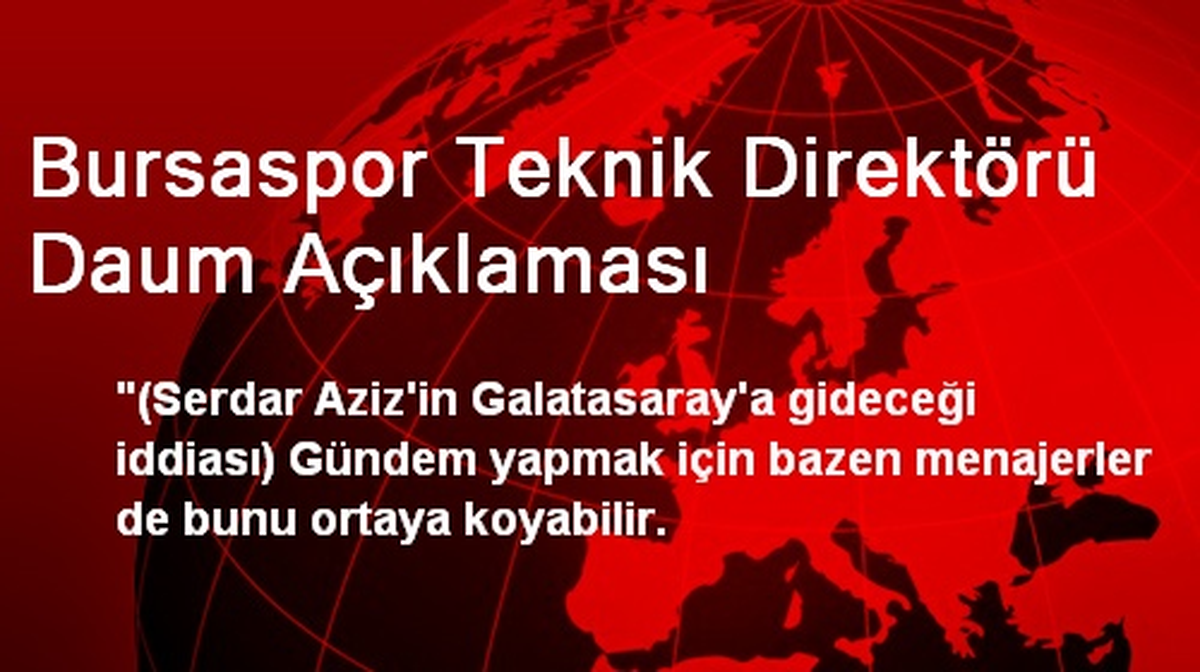 Bursaspor Teknik Direktörü Daum Açıklaması